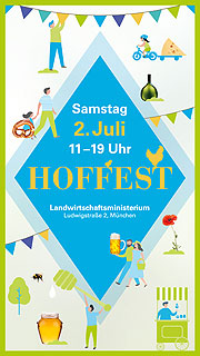 Hoffest 2022 im Bayerischen Landwirtschaftsministerium am 02.07.2022 von 11.00-19.00 Uhr